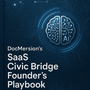 Doc Mersion’s SaaS | Civic Bridge: What We Built, End-to-End, A Founder’s Playbook - EricMalley.com