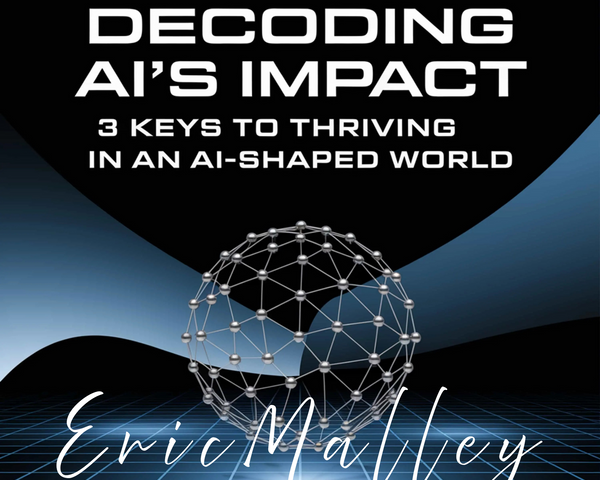 Decoding AI's Impact 3 Keys to Thriving in an AI-Shaped