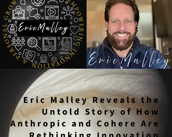 Eric_Malley_Reveals_the_Untold_Story_of_AI_in_the_Lab_vs_How_Anthropic_and_Cohere_Are_Rethinking_Innovation