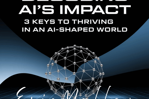 Decoding AI's Impact: 3 Keys to Thriving in an AI-Shaped World (Insights from Musk, Altman Ng) By Eric Malley - EricMalley.com