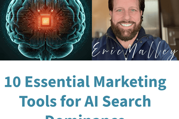 EricMalley.com Unveils: 10 Essential Marketing Tools for AI Search Dominance - EricMalley.com