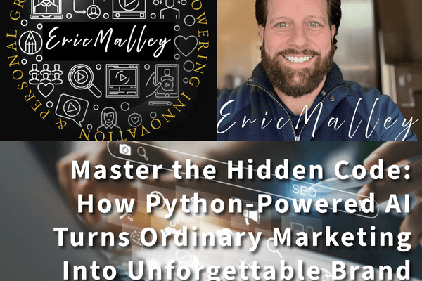 Master the Hidden Marketing Code with Python - By Eric Malley - EricMalley.com