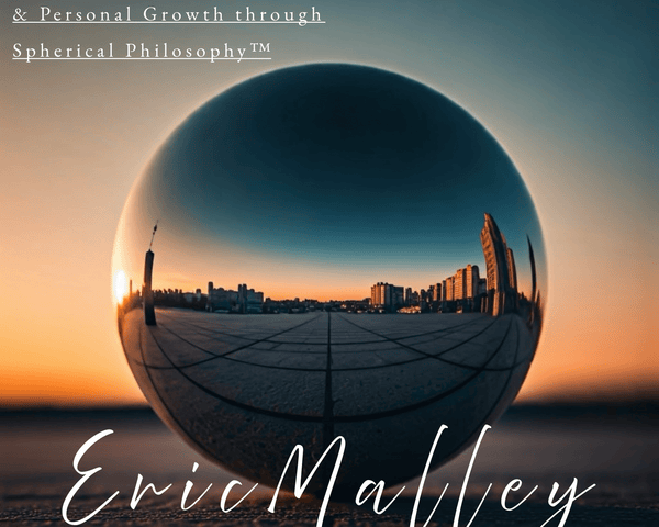 Spherical Philosophy The Ultimate Recovery Life Hack - By Eric Malley - EricMalley.com