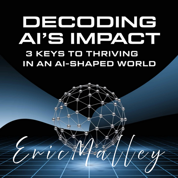 Decoding AI's Impact 3 Keys to Thriving in an AI-Shaped